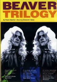 The Beaver Trilogy - movie with Crispin Glover.