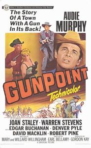 Gunpoint - movie with Audie Murphy.