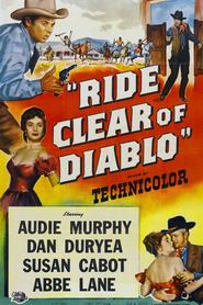Ride Clear of Diablo - movie with Audie Murphy.