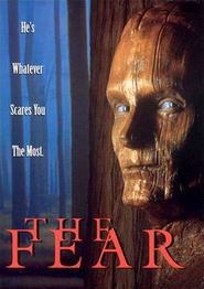 The Fear is the best movie in Leland Hayward III filmography.