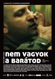 Nem vagyok a baratod is the best movie in Tsaba Goshtonyiy filmography.