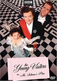 The Young Visiters - movie with Bill Nighy.