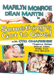 Something's Got to Give - movie with Dean Martin.