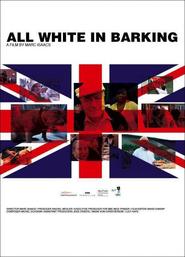 Film All White in Barking.