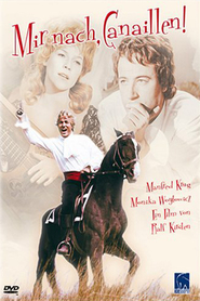 Mir nach, Canaillen! is the best movie in Marion Van de Kamp filmography.
