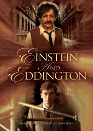 Einstein and Eddington - movie with Andy Serkis.