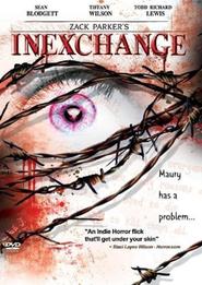 Inexchange is the best movie in Sean Blodgett filmography.