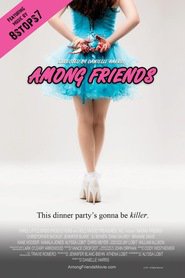 Among Friends - movie with Brianne Davis.