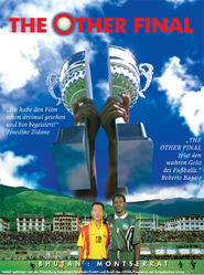 The Other Final is the best movie in Lyonpo Jigme Y. Thinley filmography.