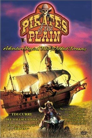 Pirates of the Plain - movie with Tim Curry.