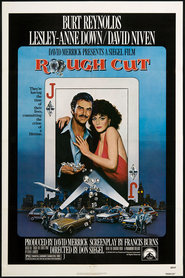 Rough Cut - movie with Burt Reynolds.