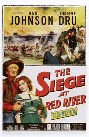 Siege at Red River - movie with Joanne Dru.