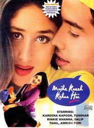 Mujhe Kucch Kehna Hai - movie with Tusshar Kapoor.