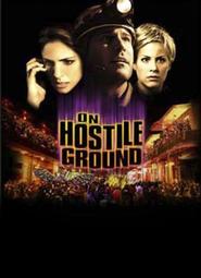 On Hostile Ground - movie with Shawn Lawrence.