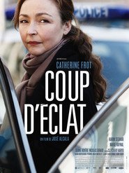 Coup d'eclat is the best movie in Perrine Anger-Michelet filmography.