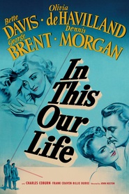 In This Our Life - movie with Bette Davis.