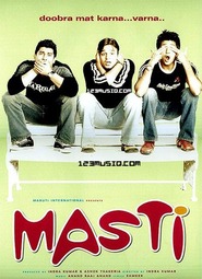 Masti - movie with Aaftab Shivdasani.