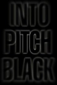 Into Pitch Black - movie with Vin Diesel.