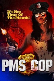 PMS Cop is the best movie in Heather Hall filmography.