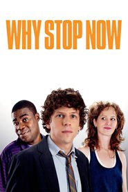 Why Stop Now is the best movie in Luna Catarevas filmography.