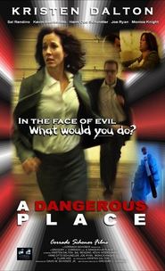 A Dangerous Place is the best movie in Kristofer Koyn filmography.