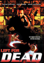 Left for Dead is the best movie in Adam Chapman filmography.