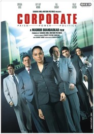 Corporate - movie with Sammir Dattani.