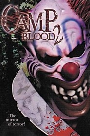 Camp Blood 2 is the best movie in Patrick Thomas filmography.