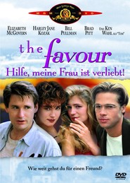 The Favor - movie with Brad Pitt.