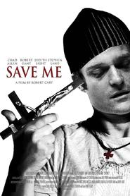 Save Me - movie with Robert Baker.