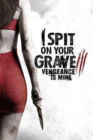 I Spit on Your Grave 3 - movie with Karen Strassman.