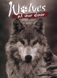 Film Wolves at Our Door.