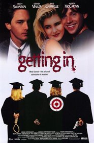 Getting In is the best movie in Sean Bridgers filmography.
