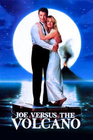 Joe Versus the Volcano - movie with Lloyd Bridges.