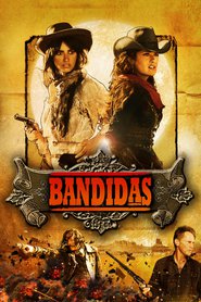 Bandidas - movie with Penelope Cruz.