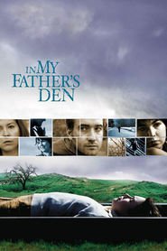 In My Father's Den is the best movie in Toby Alexander filmography.