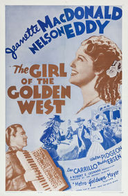 The Girl of the Golden West - movie with Jeanette MacDonald.