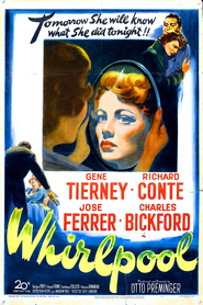 Whirlpool - movie with Gene Tierney.