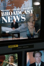 Broadcast News - movie with Holly Hunter.