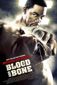 Blood and Bone - movie with Michael Jai White.