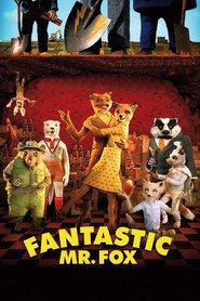 Fantastic Mr. Fox - movie with Willem Dafoe.