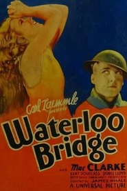 Waterloo Bridge - movie with Mae Clarke.