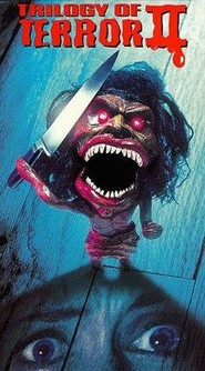 Trilogy of Terror II is the best movie in Dennis O\'Connor filmography.