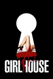 GirlHouse is the best movie in Zuleyka Silver filmography.