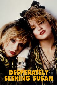 Desperately Seeking Susan - movie with Laurie Metcalf.