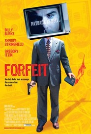 Forfeit - movie with Steven Williams.