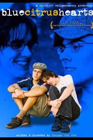 Blue Citrus Hearts is the best movie in Brandon Croft filmography.