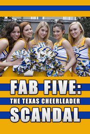 Fab Five: The Texas Cheerleader Scandal - movie with Daniel Newman.
