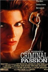 Criminal Passion - movie with Joan Severance.