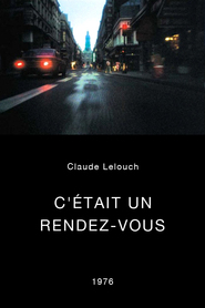 C'etait un rendez-vous is the best movie in Claude Lelouch filmography.